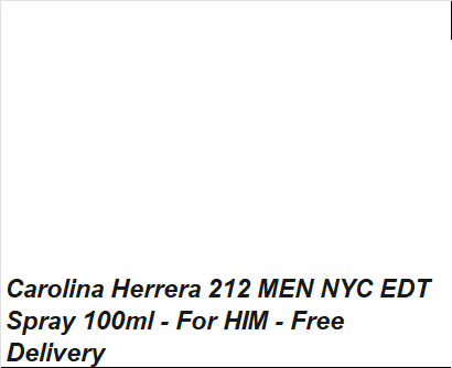 Carolina Herrera 212 MEN NYC Eau de Toilette Spray 100ml – For Him